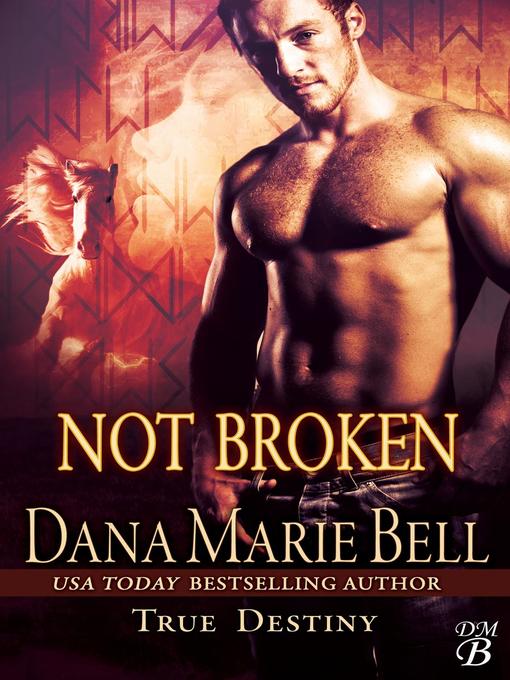 Title details for Not Broken by Dana Marie Bell - Available